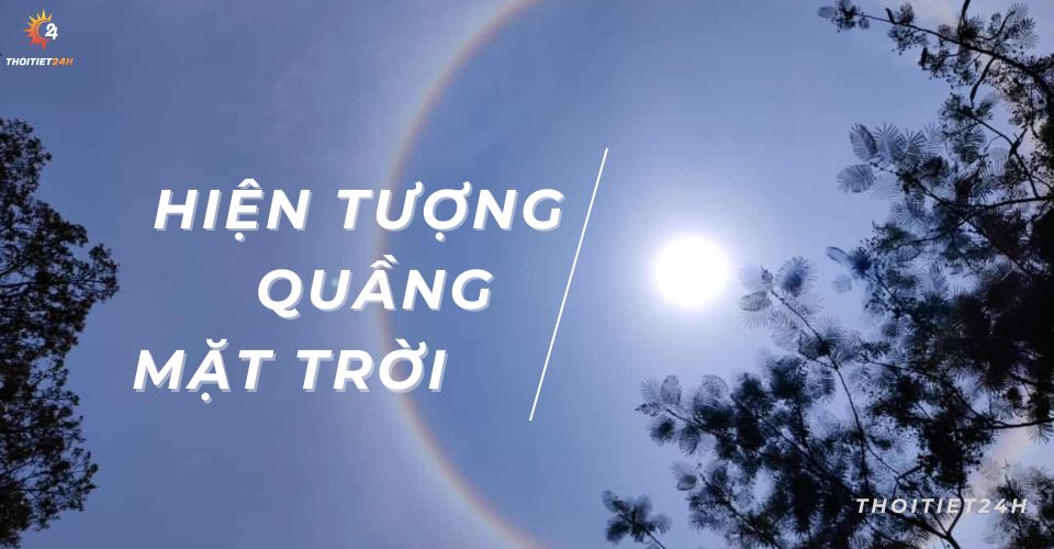  Lý giải hiện tượng quầng Mặt Trời